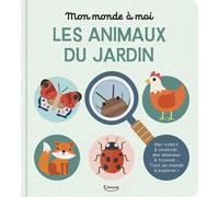 Les animaux du jardin - DES VOLETS À SOULEVER, DES ANIMAUX À TROUVER... TOUT UN MONDE À EXPLORER !