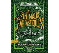 Les animaux fantastiques: Vie et habitat