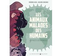 Les animaux malades des humains: Au procès des zoonoses