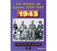 Les annees de guerre 1939-1945, vol. 4 : 1943