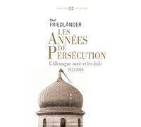 Les années de persécution: L'Allemagne nazie et les Juifs, 1933-1939