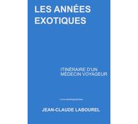 LES ANNEES EXOTIQUES: JEAN-CLAUDE LABOUREL