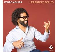 Pedro Aguiar Pedro Aguiar: Les Années Folles (CD) Album