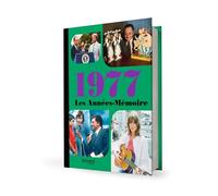 Les années-mémoire 1977: Beau livre grand format. Idée cadeau originale : livre anniversaire-176 pages. +300 photos d'époque.
