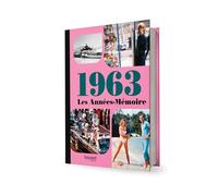 Les Années-Mémoire volume 1963: Les Années-Mémoire volume 1963