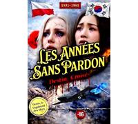 Les Années sans pardon: Destins Croisés