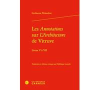 Les annotations aux dictionnaires sur l'architecture de Vitruve: Livres V à VII