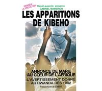 Les apparitions à Kibeho: Annonce de Marie au coeur de l'Afrique