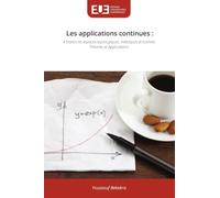 Les applications continues :: À travers les espaces topologiques, métriques et normésThéories et Applications