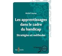Les apprentissages dans le cadre du handicap: Stratégies et méthodes