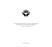 Les approches théoriques et leurs applications en gestion des ressources humaines. « Volume 1 : La motivation »