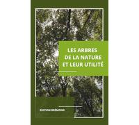 Les arbres de la nature et leur utilité