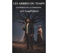 LES ARBRES DU TEMPS: Les Portes de la Longévité