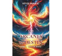 LES ARCANES DU DESTIN: TOME 1 - L'ÉCLAIR ROUGE