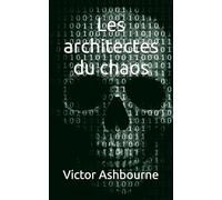 Les architectes du chaos