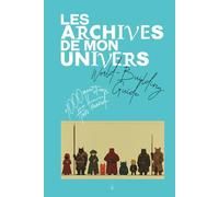 Les Archives de mon Univers: World-Building Guide