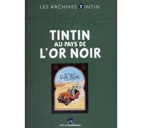 Les archives TINTIN, Tintin au pays de l'or noir