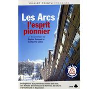 Les Arcs, l'esprit pionnier