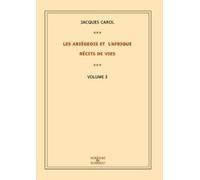 Les Ariégeois et l'Afrique : récits de vies - Tome 3