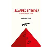 Les armes, citoyens !: La guerre tue aussi la terre