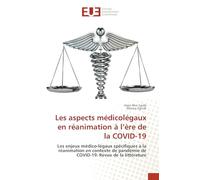Les aspects médicolégaux en réanimation à l'ère de la COVID-19: Les enjeux médico-légaux spécifiques à la réanimation en contexte de pandémie de COVID-19: Revue de la littérature