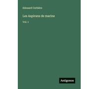 Les Aspirans de marine: Vol. 1