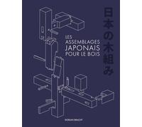 Les assemblages japonais pour le bois