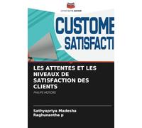 LES ATTENTES ET LES NIVEAUX DE SATISFACTION DES CLIENTS: PHILIPS MOTORS
