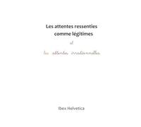 Les attentes ressenties comme légitimes et les attentes irrationnelles