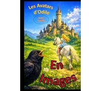 Les Avatars d'Odile en Images