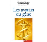 Les avatars du gène: La théorie néodarwinienne de l'évolution