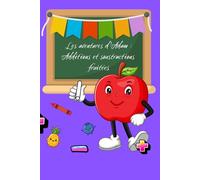 Les aventures d’Adam: Additions et soustractions fruitées