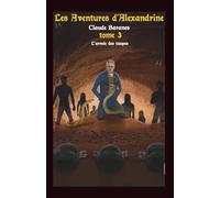 LES AVENTURES D'ALEXANDRINE: Tome 3 L’armée des taupes