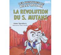 Les Aventures de Billy Molar La révolution du S. Mutans