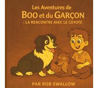 Les Aventures de Boo et le Garçon: La Rencontre avec le Coyote