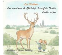 Les aventures de Cliticlop, le cerf de Senlis