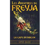 Les Aventures de Freyja: La Cape du Faucon