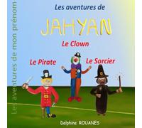 Les aventures de Jahyan: Jahyan le Pirate, Jahyan le Clown et Jahyan le Sorcier