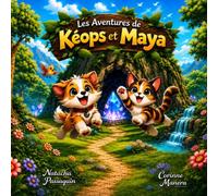 Les aventures de Kéops et Maya: A la découverte des vies antérieures