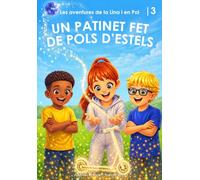 LES AVENTURES DE LA LINA I EN POL: UN PATINET FET DE POLS D'ESTELS