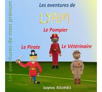 Les aventures de Lyam: Lyam le Pirate, Lyam le Pompier et Lyam le Vétérinaire