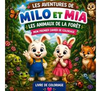 Les aventures de Milo & Mia - Les animaux de la forêt: Mon premier cahier de coloriage | Gros dessins faciles | À partir de 2 ans
