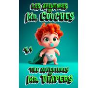 Les Aventures de Mister Couches T.1: Bande dessinée bilingue français-anglais pour enfants
