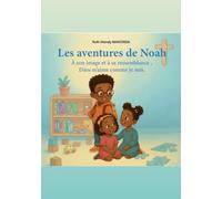 Les aventures de Noah: À son image et à sa ressemblance , Dieu m'aime comme je suis.