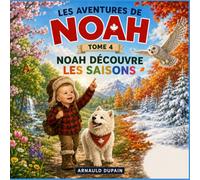 Les aventures de Noah: Noah découvre les saisons
