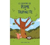 Les aventures de Plume et Taupinette