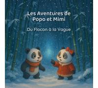 Les Aventures de Popo et Mimi: Du Flocon à la Vague