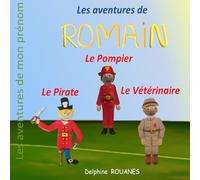 Les aventures de Romain: Romain le Pirate, Romain le Vétérinaire et Romain le Pompier