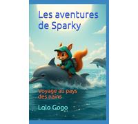 Les aventures de Sparky: Voyage au pays des nains