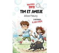 Les aventures de Tim et Amélie -DYS- Tome 2: version adaptée aux enfants DYS ou dyslexiques - Dès 7 ans